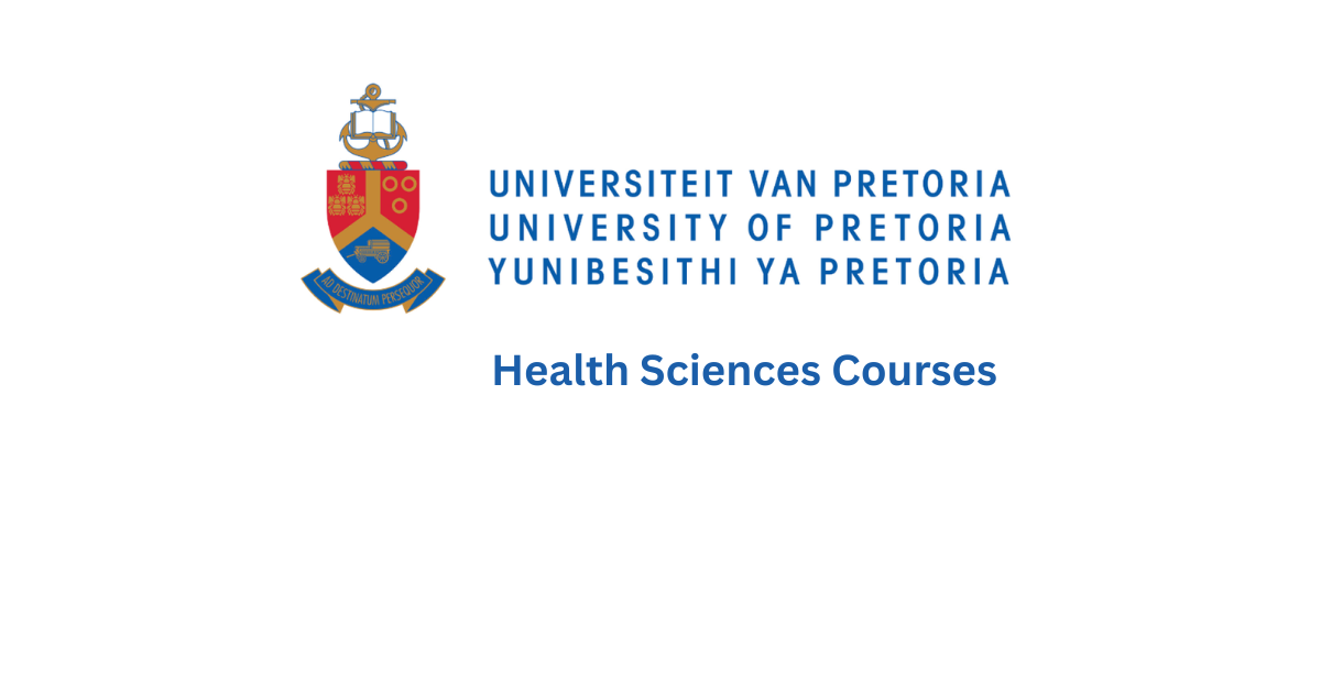 Your Ultimate Guide To University of Pretoria Health Sciences Courses