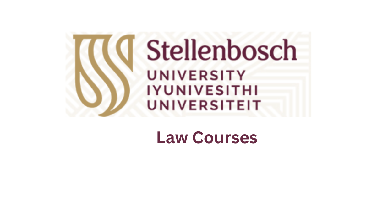 Stellenbosch University Law Courses| Your Ultimate Guide