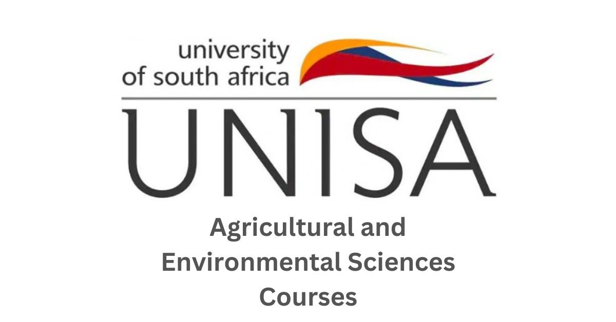 Your Ultimate Guide to UNISA Agricultural and Environmental Sciences Courses