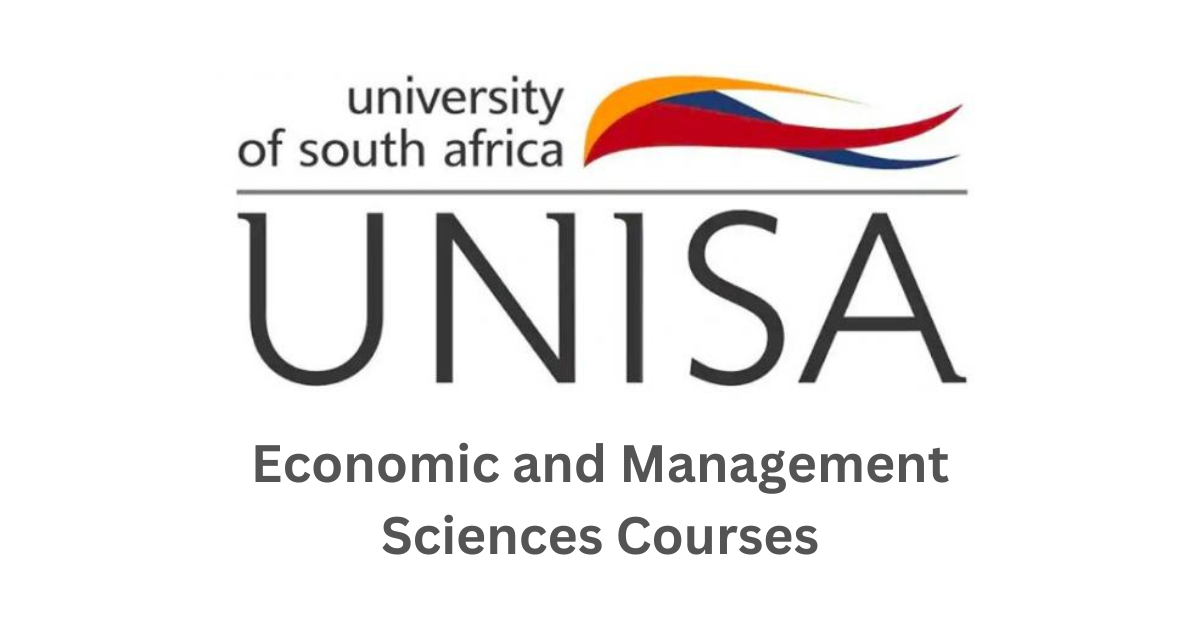 UNISA Economic and Management Sciences Courses| Your Comprehensive Guide