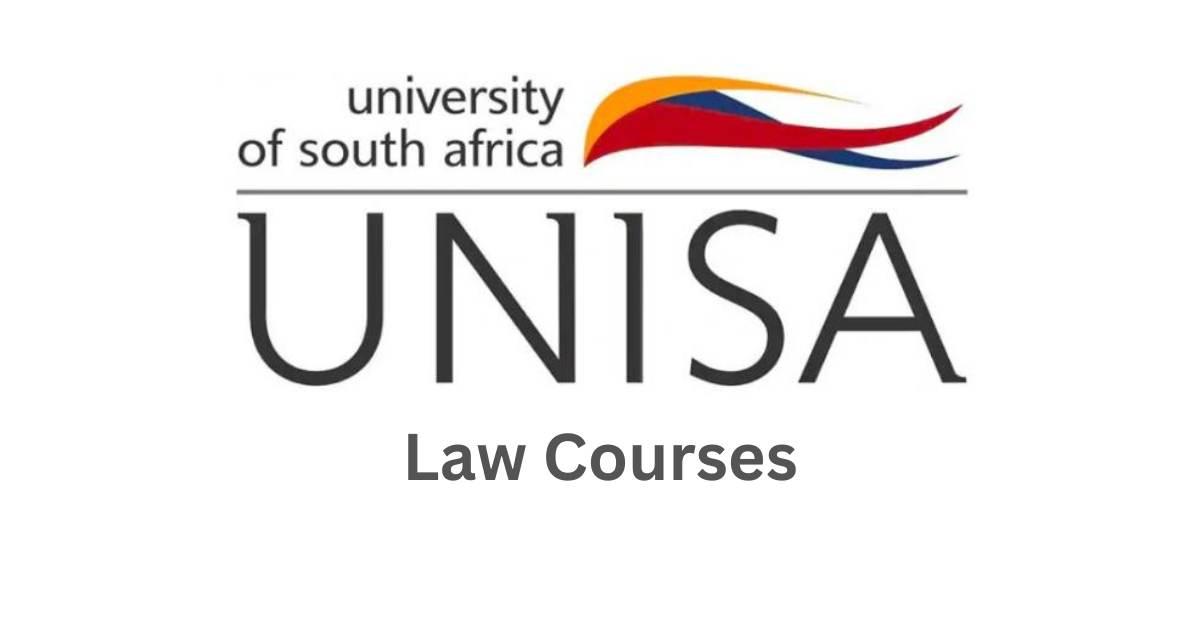 UNISA Law Courses| Your Comprehensive Guide To Apply