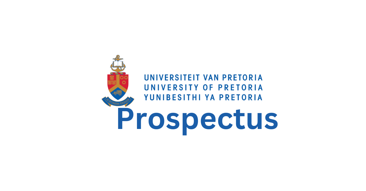 University of Pretoria Prospectus|Everything You Need to Know Before Applying